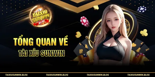 Khám Phá Tài Xỉu Sunwin: Game Cá Cược Đỉnh Cao 2024